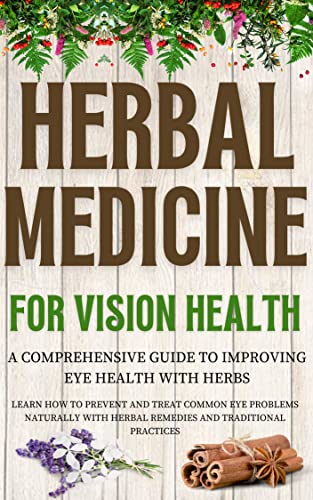 Herbs for improving vision and eye health