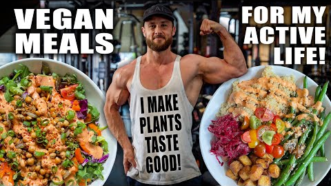 Full Day Of Eating To Fuel My Active Vegan Life | AMAZING MEALS!