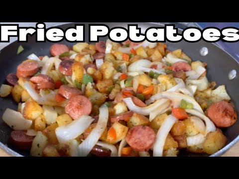 How To Make Fried Potatoes Taste Delicious