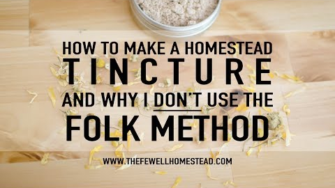 Making A Homestead Herbal Tincture