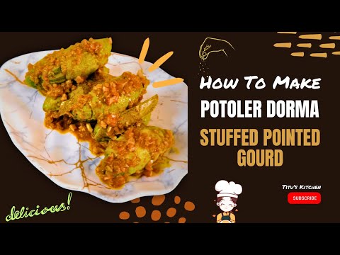 Delicious Potoler Dorma Recipe | Bengali Stuffed Pointed Gourd | Easy Cooking Tutorial