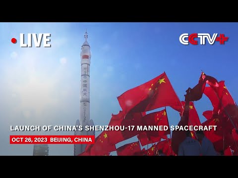 LIVE: Launch of China's Shenzhou-17 manned spacecraft