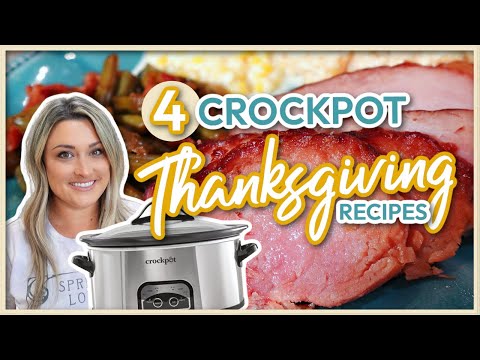 4 Crockpot Thanksgiving Recipes! | EASY, DELICIOUS, & OVENSAVING Slow Cooker Thanksgiving Recipes