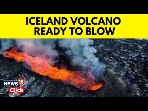 Iceland Volcano To Erupt | Iceland Braces For Volcanic Eruption | Volcano Eruption In Iceland | N18V