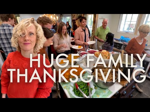 HUGE FAMILY THANKSGIVING 2023 : PREPARING AND CELEBRATING