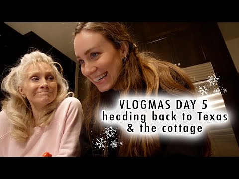 flying back to Texas & staying at the cottage | VLOGMAS DAY 5