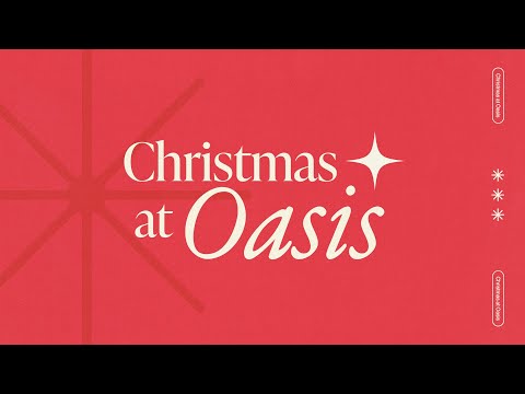 Christmas at Oasis | Full Service