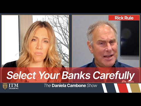 Select Your Banks Carefully: Why This May Be Your Most Important Decision in 2024 Warns Rick Rule