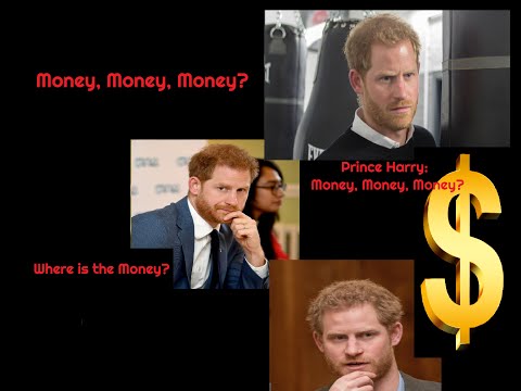 (37) Prince Harry: Where did the Money Go?