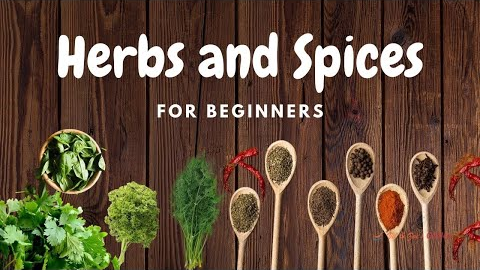 Herbs and Spices for Beginners | How to use Herbs and