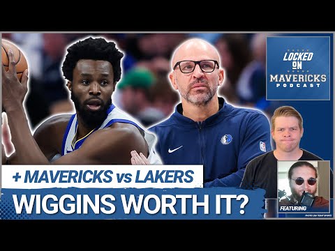 Would Andrew Wiggins Be Worth the Risk in a Dallas Mavericks Trade? + Mavs vs Lakers Postgame